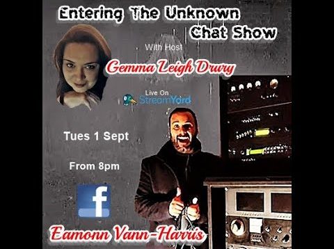 Entering The Unknown Interviews Eamonn Vann-Harris pt2