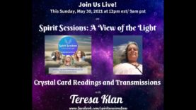 Spirit Sessions AVOTL S4E21 Crystal Card Readings and Transmissions with Teresa Klan