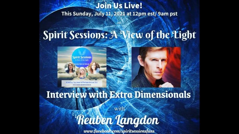 Spirit Sessions AVOTL S4E27 Interviews with Extra Dimesionals with Reuben Langdon