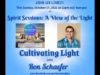 Spirit Sessions AVOTL S4E41 Ron Schafer Cultivating Your Light