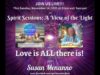 Spirit Sessions AVOTL S4 E45  Susan Menanno Love is ALL there is!