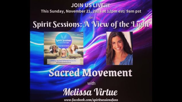 Spirit Sessions AVOTL S4 E46  Melissa Virtue Sacred Movement