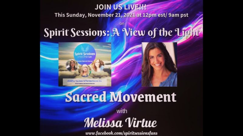 Spirit Sessions AVOTL S4 E46  Melissa Virtue Sacred Movement