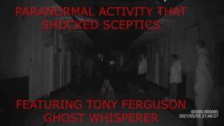 (WARNING) PARANORMAL ACTIVITY That Shocked Sceptics Featuring Tony Ferguson Ghost whisperer