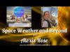 Spirit Sessions A View of the Light S5E4 Alexis of Ascension Diaries – Space Weather and Beyond