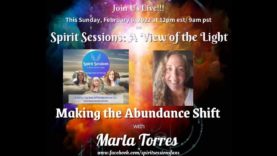 Spirit Sessions AVOTL S5E6 – Marla Torres – Making the Abundance Shift on