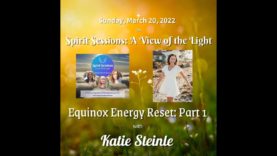 Spirit Sessions AVOTL S5E12 – Katie Steinle – Equinox Energy Reset