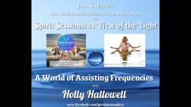 Spirit Sessions AVOTL S5E14 – Anahata (Holly Hallowell) World of Assisting Frequencies