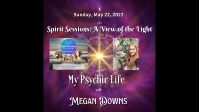 Spirit Sessions AVOTL S5E21 – Megan Downs – My Psychic Life