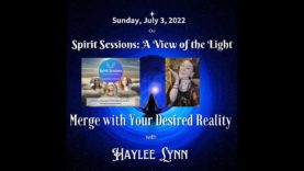 Spirit Sessions AVOTL S5E27 –  Haylee Lynn – Merge with Your Desired Reality