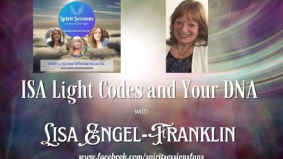 Spirit Sessions AVOTL S5E28 – Lisa Engel-Franklin – ISA Light Codes And Your DNA
