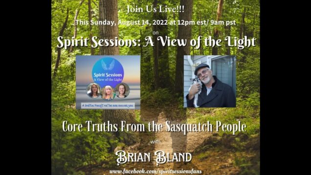Spirit Sessions AVOTL S5E33 –  Brian Blan – Core Truths From the Sasquatch People