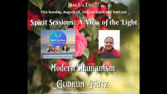 Spirit Sessions AVOTL S5E35 – Gudrun Fritz – Modern Shamanism