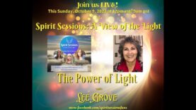Spirit Sessions AVOTL S5E41 –  Lee Grove –  The Power of Light