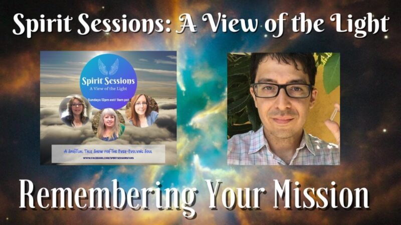 Spirit Sessions AVOTL S5E48 – Matthew Mournian – Remembering Your Mission