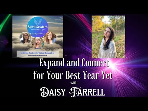 Spirit Sessions AVOTL S6E3 – Daisy Farrell – Expand and Connect for your Best Year Yet