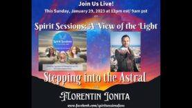 Spirit Sessions AVOTL S6E5 – Florentin Ionita – Stepping into the Astral