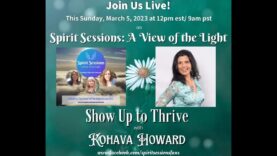 Spirit Sessions AVOTL S6E10 Kohava Howard  Showing up to Thrive