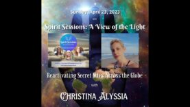 Spirit Sessions AVOTL Christina Alyssia S6E17 Reactivating Secret Sites Across the World