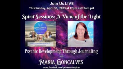Spirit Sessions AVOTL Maria Gonsalves S6E18 Psychic Development and Journaling