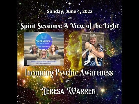 Spirit Sessions AVOTL Teresa WarrenPsychic Awarness S6E23