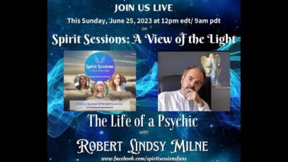 Spirit Sessions AVOTL Robert Lindsay Milne The Life of a Psychic S6E26