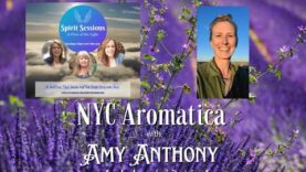 Spirit Sessions AVOTL Amy Anthony Aromatherapy 2023 S6E32