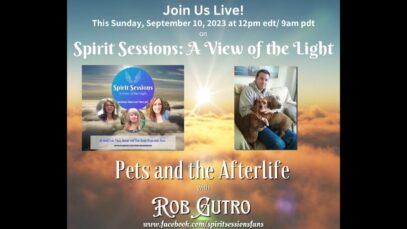 Spirit Sessions AVOTL Rob Gutro Pets and the Afterlife S6E37