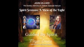 Spirit Sessions AVOTL Megan Downs Guided By Spirit S7E5