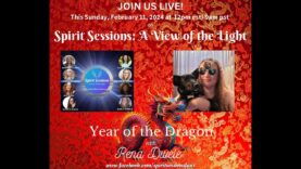 SPIRIT SESSIONS AVOTL Rena Dwelle Year of the Dragon S7E3
