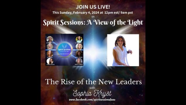 Spirit Sessions AVOTL Sophis Kryst The Rise of the New Leaders