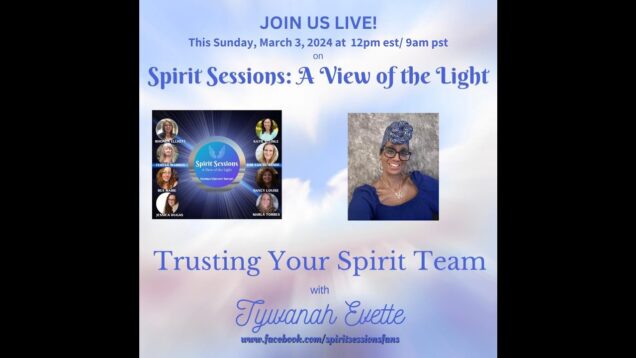 SPIRIT SESSIONS AVOTL | Tywanah Evett Trusting your Spirit Team | S7-E6