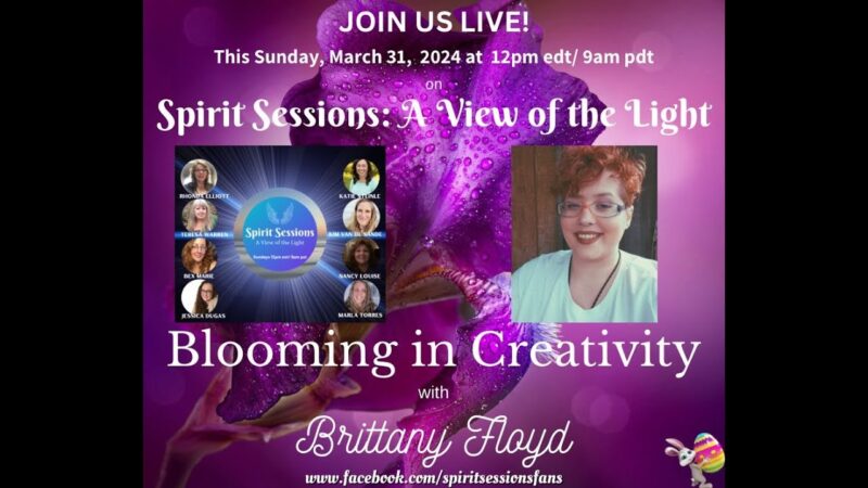 Spirit Sessions AVOTL Brittany Floyd Blooming in Creativity S7E10