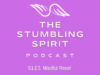 RBW-thestumblingspirit-S1E3-MindfulReset