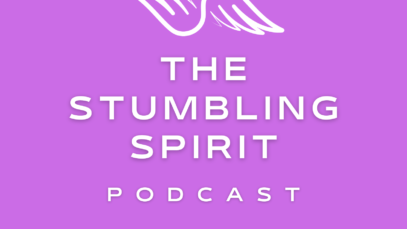 The Stumbling Spirit Podcast