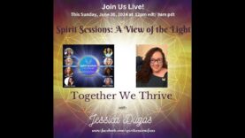 Spirit Session AVOTL Together we Thrive Jessica DugasS7 E24