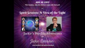 Spirit Session’s AVOTL Jackie’s Psychic Adventures with Jackie Dennison S7 E26