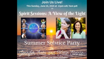 Spirit Sessions AVOTL Summer Solstice Party Katie Steinle & Jennifer Soto S7E22