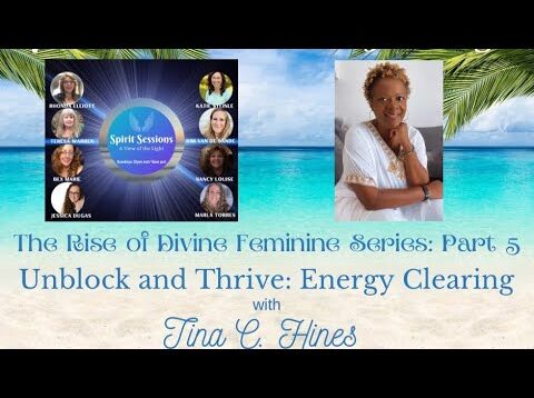 Spirit Sessions AVOTL Unblock and Thrive :Energy Clearing with Tina C Hines S7E17