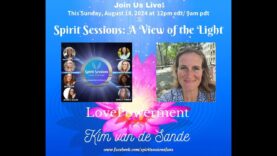 Spirit Sessions AVOTL Love Powerment with Kim van de Sande S7E31