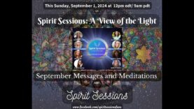 Spirit Sessions AVOTL September Messages and Meditations S7E33