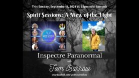 Spirit Sessions AVOTL Spectre Paranormal with Tom Barrow S7E34