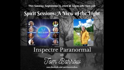 Spirit Sessions AVOTL Spectre Paranormal with Tom Barrow S7E34