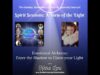 Spirit Sessions AVOTL Emotional Alchemy: Enter the Shadow to Claim Your Light with Keira Lani S7E43