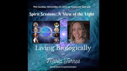 Spirit Sessions AVOTL Living Biologically with Marla Torres S7 E44