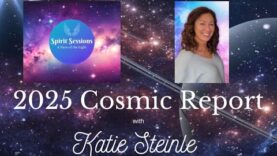 Spirit Sessions AVOTL Katie uses Human TL 2025 Cosmic Report Katie Stienle S8E3