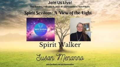 Spirit Sessions AVOTL Susan Menanno Spirit Walker S8 E6