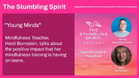S3.E3. Young Minds | The Stumbling Spirit Podcast