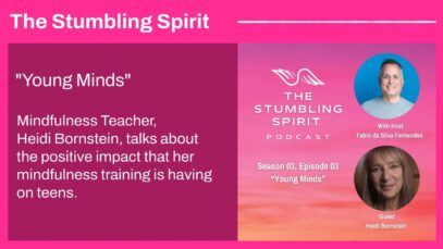 S3.E3. Young Minds | The Stumbling Spirit Podcast