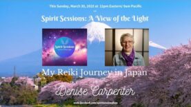 Spirit Sessions AVOTL Denise Carpenter My Reiki Journey in Japan S8E14